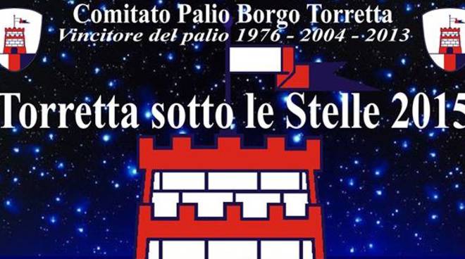 Da stasera al via la 18a edizione di ''Torretta in Festa sotto le Stelle''