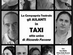 Asti, sabato 2 aprile gli ''Aslanti'' presentano il nuovo spettacolo teatrale ''Taxi''