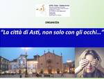 Domani il primo appuntamento con l'iniziativa dell'APRI ''La città di Asti non solo con gli occhi''