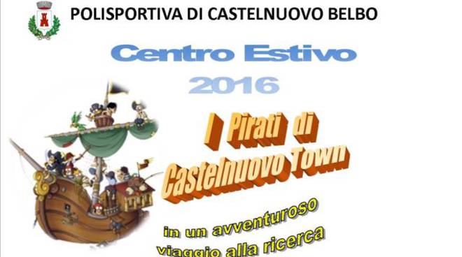 Da oggi a Castelnuovo Belbo il centro estivo “I pirati di Castelnuovo Town"