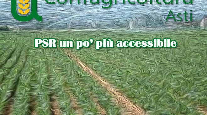 PSR un po’ più accessibile: Confagricoltura Asti esprime moderata soddisfazione