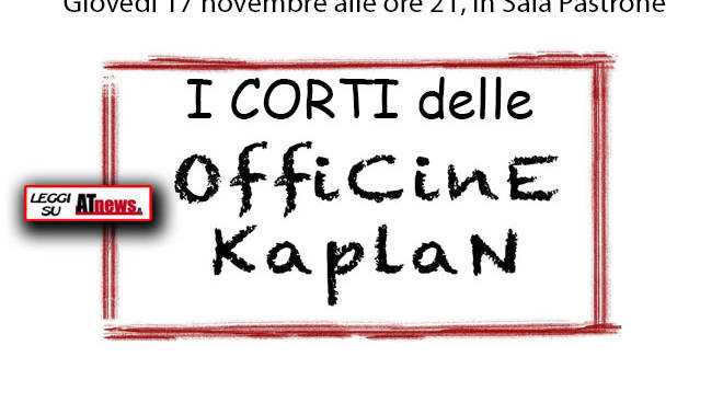 Cinema ad Asti: giovedì i “corti” delle Officine Kaplan