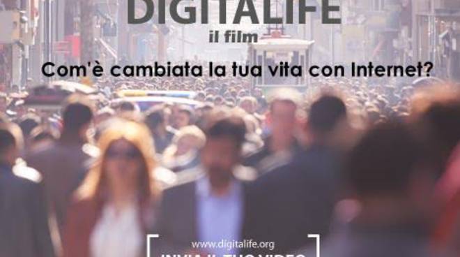 "Com’è cambiata la tua vita con Internet?": manda un video per il film collettivo DigitaLife