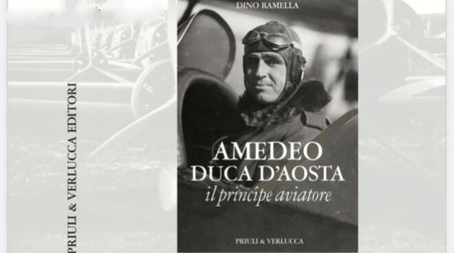 "Amedeo Duca d'Aosta il principe aviatore"